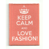 Patch  embroidery KEEP CALM LOVE FASHION  7cm x 5cm